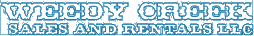 Weedy Creek Sales and Rentals LLC